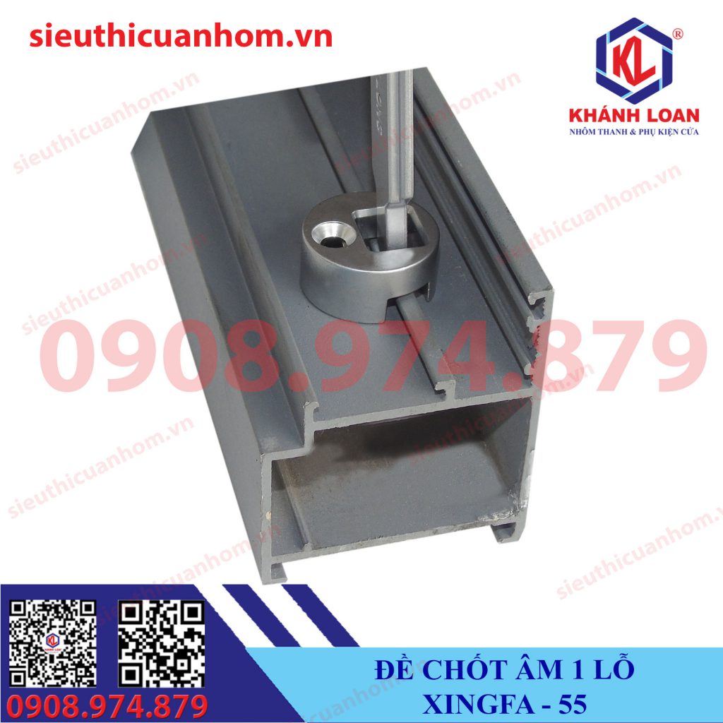 Đế chốt âm 1 lỗ không cần phay gờ khung bao nhôm Xingfa hệ 55