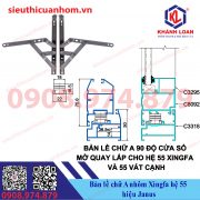 Bản lề chữ A cửa sổ mở quay nhôm Xingfa hệ 55 hiệu Janus