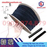 Gioăng lộc bụi lông nheo cửa sổ lùa nhôm Xingfa hệ 55