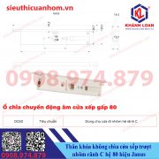 Ổ chia chuyển động âm cửa xếp trượt hệ 80 rãnh C hiệu Janus