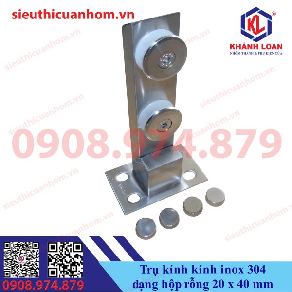 Trụ kính kính Inox 304 dạng hộp rỗng 20 x 40 mm