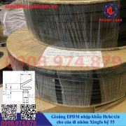 Gioăng EPDM hiệu 3H Hehexin cho nhôm Xingfa hệ 55