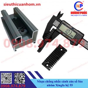 Nhựa chống nhấc cánh cửa sổ lùa nhôm Xingfa hệ 55