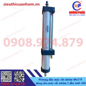Pittong dầu máy cắt nhôm 40x175 dùng cho máy cắt nhôm 2 đầu lưỡi 450