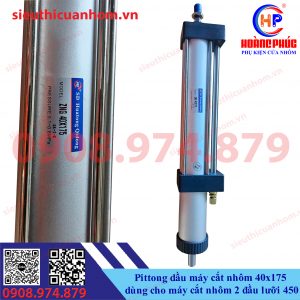 Pittong dầu máy cắt nhôm 40x175 dùng cho máy cắt nhôm 2 đầu lưỡi 450