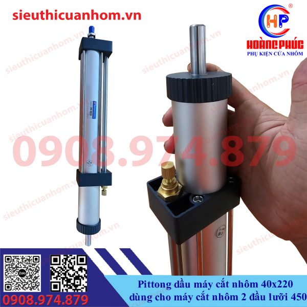 Pittong dầu máy cắt nhôm 40x220 dùng cho máy cắt nhôm 2 đầu lưỡi 450