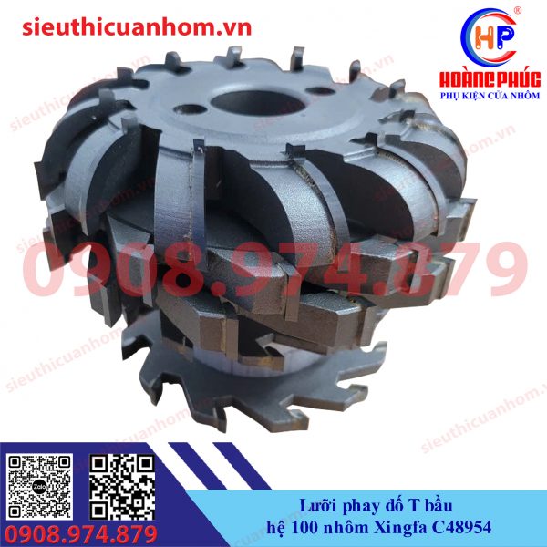 Lưỡi phay đố T bầu hệ 100 nhôm Xingfa C48954