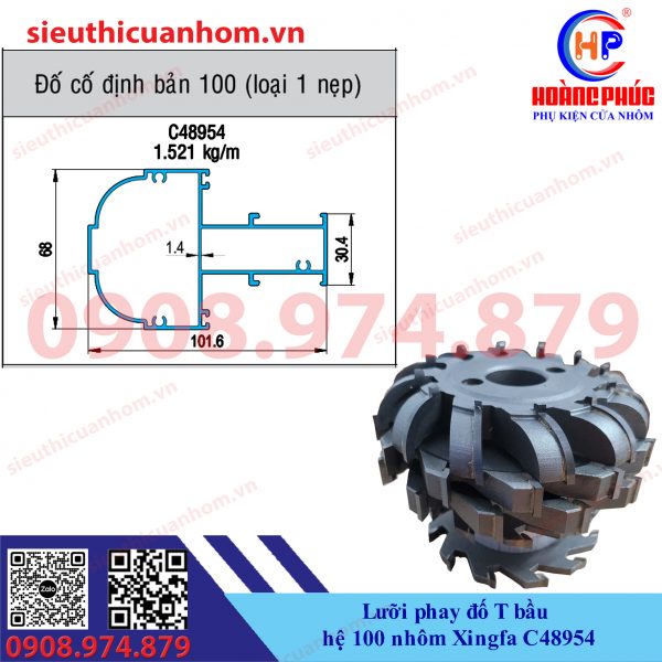Lưỡi phay đố T bầu hệ 100 nhôm Xingfa C48954